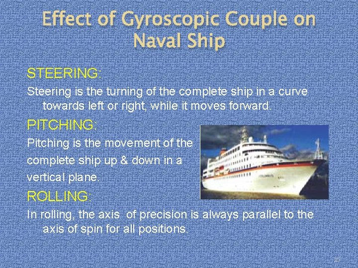 Effect of Gyroscopic Couple on Naval Ship STEERING: Steering is the turning of the