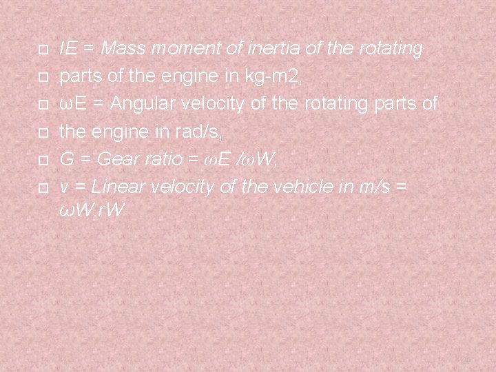  IE = Mass moment of inertia of the rotating parts of the engine