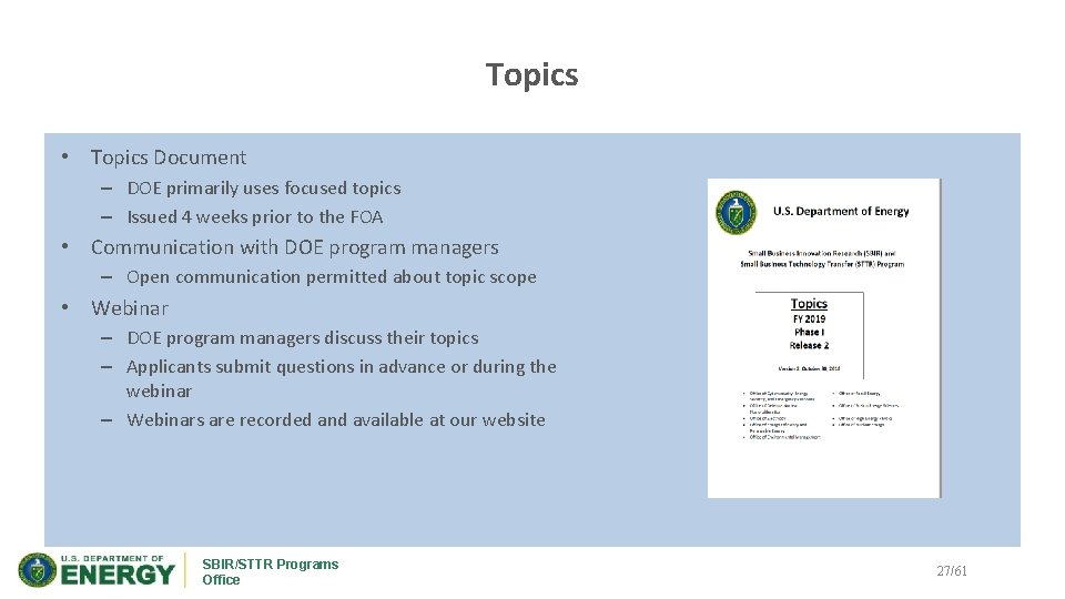 Topics • Topics Document – DOE primarily uses focused topics – Issued 4 weeks