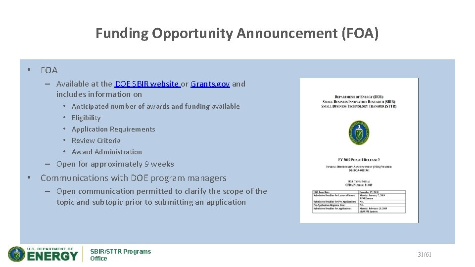 Funding Opportunity Announcement (FOA) • FOA – Available at the DOE SBIR website or