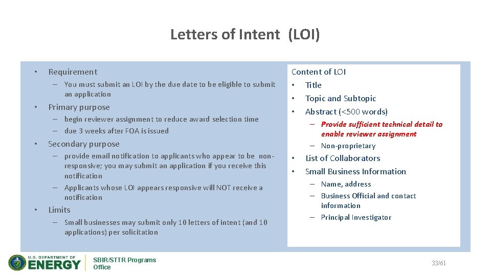 Letters of Intent (LOI) • Requirement – You must submit an LOI by the