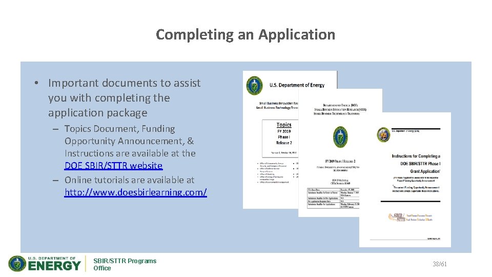 Completing an Application • Important documents to assist you with completing the application package