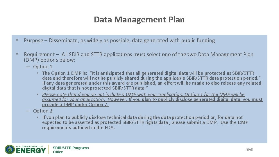 Data Management Plan • Purpose – Disseminate, as widely as possible, data generated with