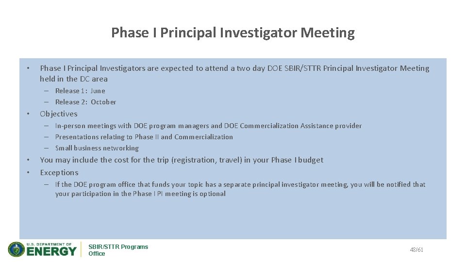 Phase I Principal Investigator Meeting • Phase I Principal Investigators are expected to attend