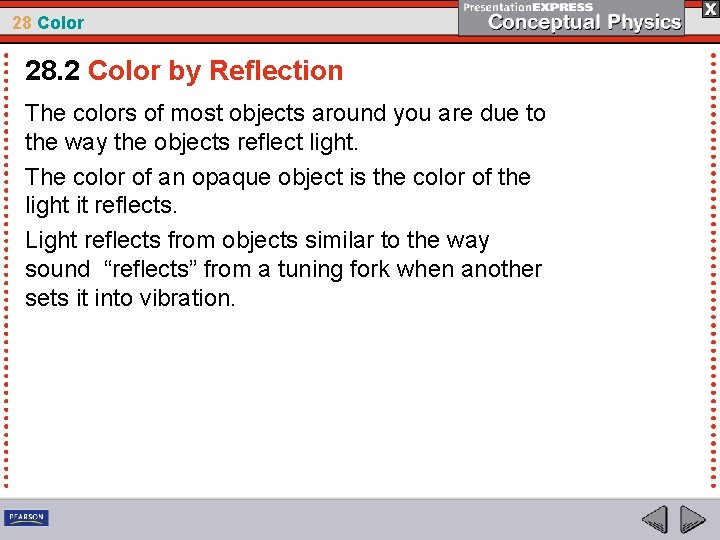 28 Color The colors of the objects depend