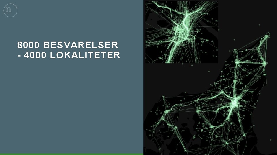 8000 BESVARELSER - 4000 LOKALITETER 