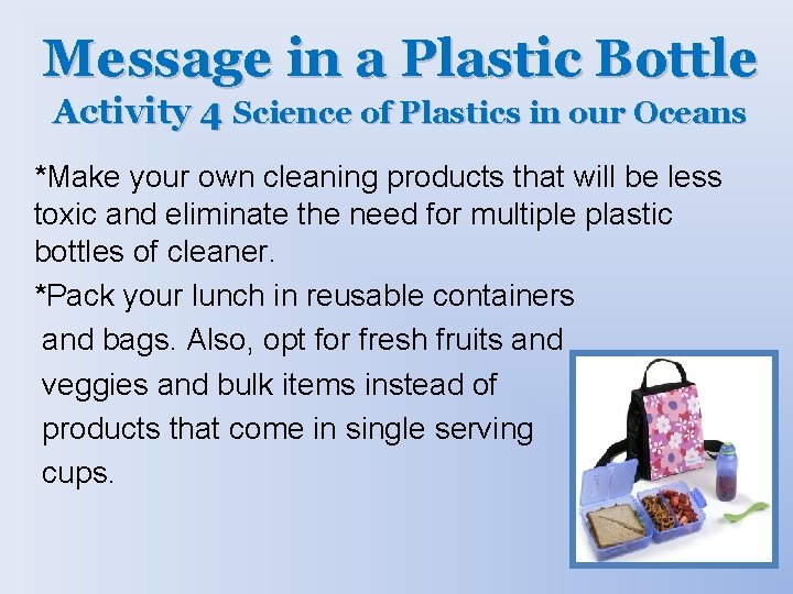 Message in a Plastic Bottle Activity 4 Science of Plastics in our Oceans *Make