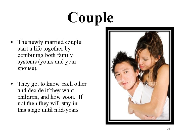 Couple • The newly married couple start a life together by combining both family