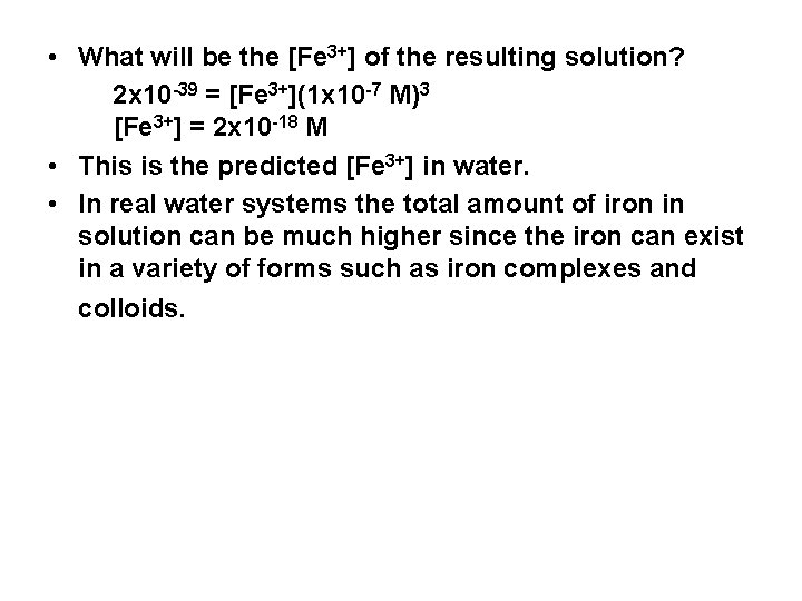  • What will be the [Fe 3+] of the resulting solution? 2 x