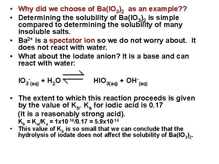  • Why did we choose of Ba(IO 3)2 as an example? ? •
