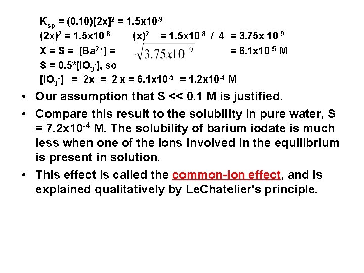 Ksp = (0. 10)[2 x]2 = 1. 5 x 10 -9 (2 x)2 =