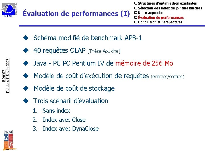 Évaluation de performances (I) q Structures d’optimisation existantes q Sélection des index de jointure