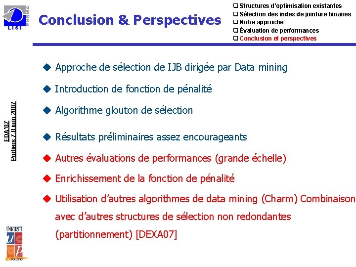 Conclusion & Perspectives q Structures d’optimisation existantes q Sélection des index de jointure binaires