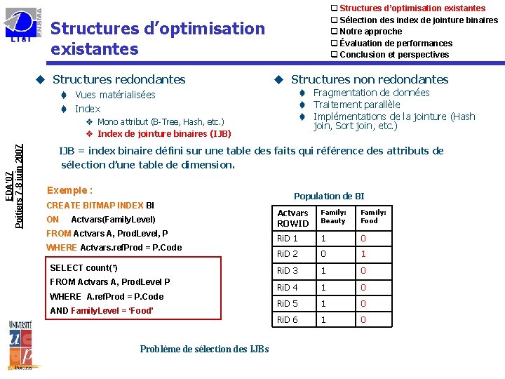 q Structures d’optimisation existantes q Sélection des index de jointure binaires q Notre approche