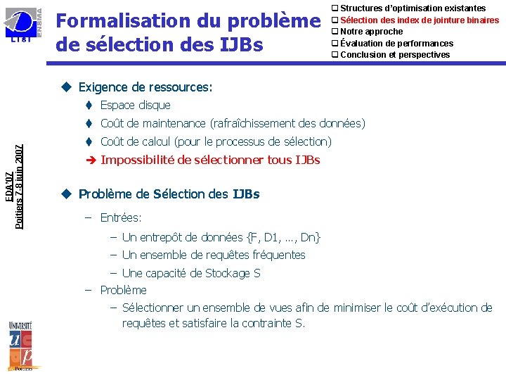 Formalisation du problème de sélection des IJBs q Structures d’optimisation existantes q Sélection des