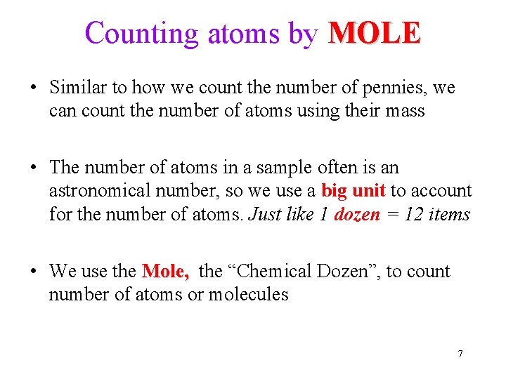 Counting atoms by MOLE • Similar to how we count the number of pennies,