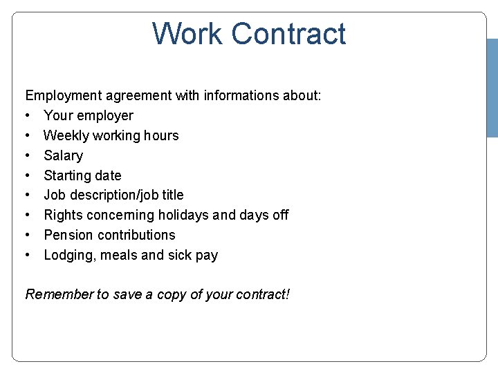 Work Contract Employment agreement with informations about: • Your employer • Weekly working hours