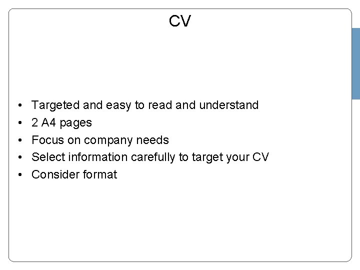 CV • • • Targeted and easy to read and understand 2 A 4
