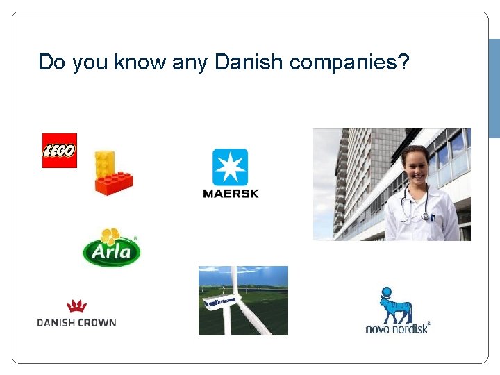 Do you know any Danish companies? Billede af en offentlig arbejdsplads 