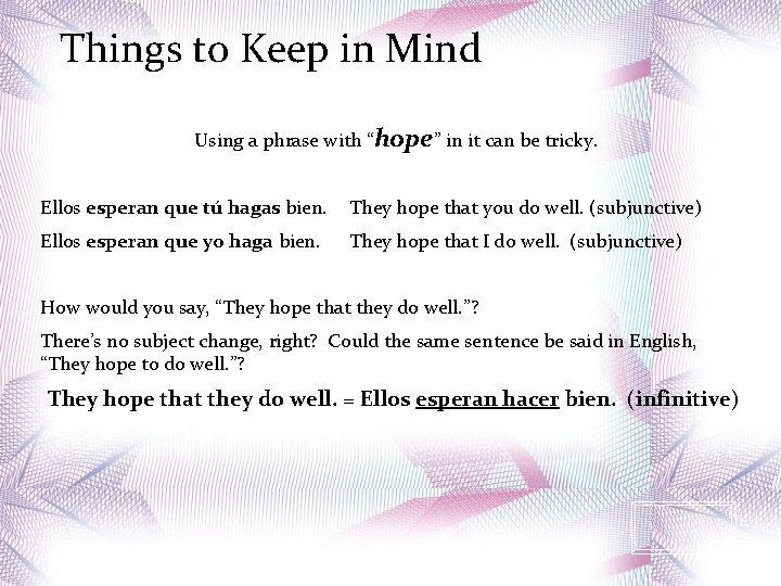 Things to Keep in Mind Using a phrase with “hope” in it can be