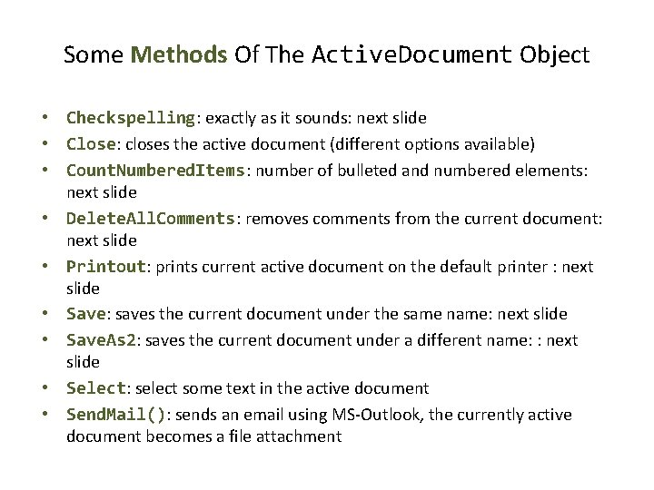 Some Methods Of The Active. Document Object • Checkspelling: exactly as it sounds: next