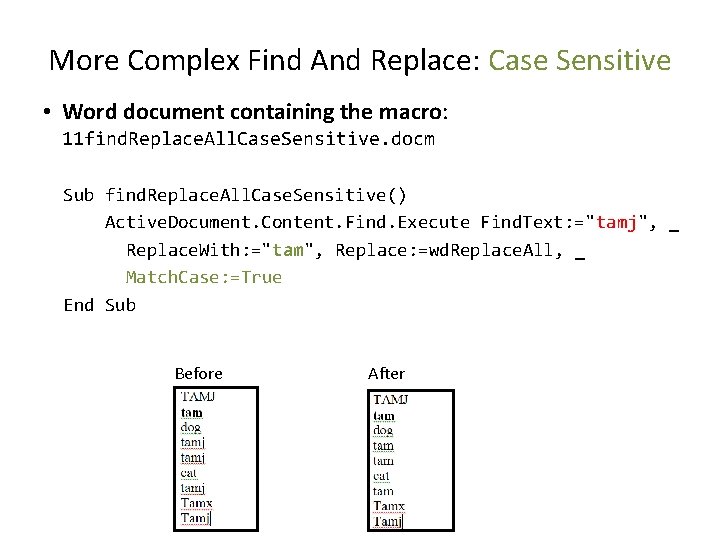 More Complex Find And Replace: Case Sensitive • Word document containing the macro: 11