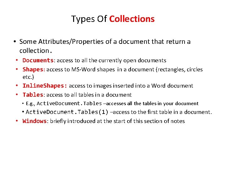 Types Of Collections • Some Attributes/Properties of a document that return a collection. •