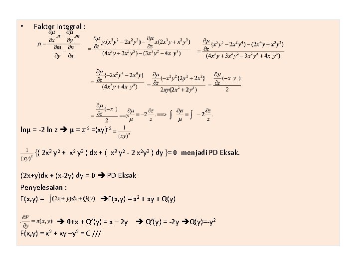  • Faktor Integral : lnµ = -2 ln z µ = z-2 =(xy)-2.
