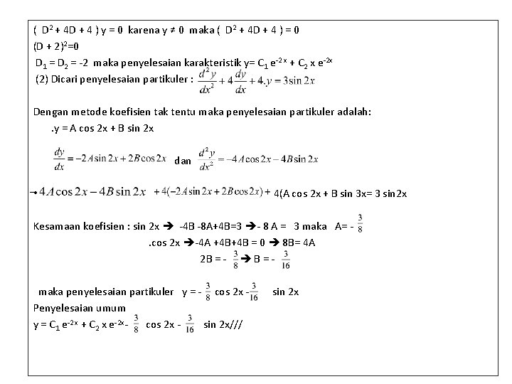 ( D 2 + 4 D + 4 ) y = 0 karena y