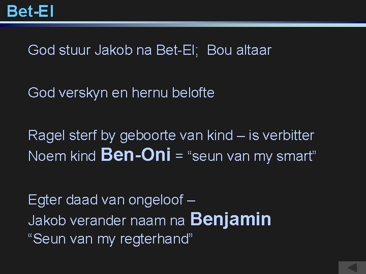 Bet-El God stuur Jakob na Bet-El; Bou altaar God verskyn en hernu belofte Ragel