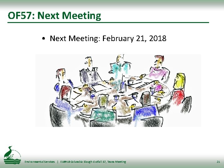 OF 57: Next Meeting • Next Meeting: February 21, 2018 Environmental Services | E