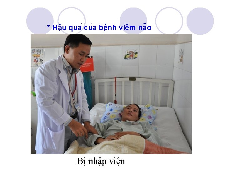 * Hâ u qua cu a bê nh viêm na o Bị nhập viện
