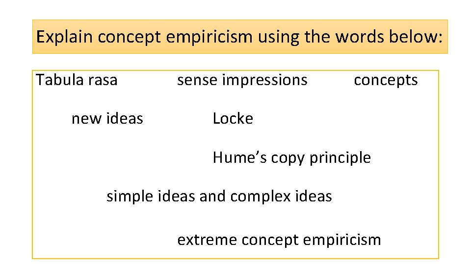 Explain concept empiricism using the words below: Tabula rasa new ideas sense impressions concepts