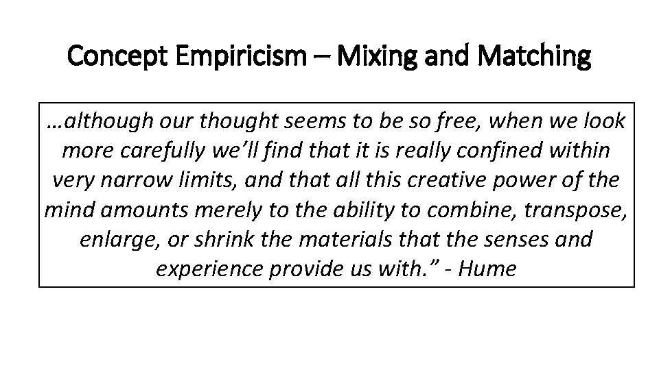 Concept Empiricism – Mixing and Matching …although our thought seems to be so free,