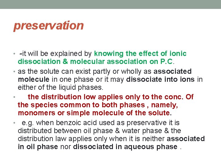 preservation • -it will be explained by knowing the effect of ionic dissociation &