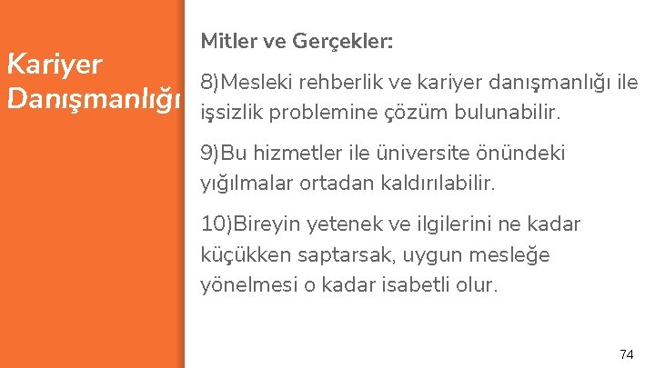 Kariyer Danışmanlığı Mitler ve Gerçekler: 8)Mesleki rehberlik ve kariyer danışmanlığı ile işsizlik problemine çözüm