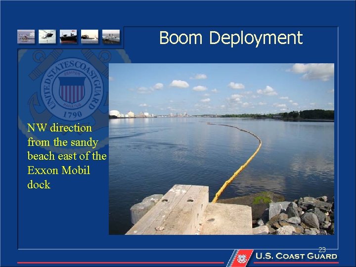 Boom Deployment NW direction from the sandy beach east of the Exxon Mobil dock