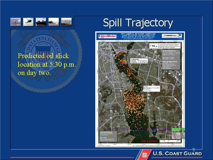 Spill Trajectory Predicted oil slick location at 5: 30 p. m. on day two.