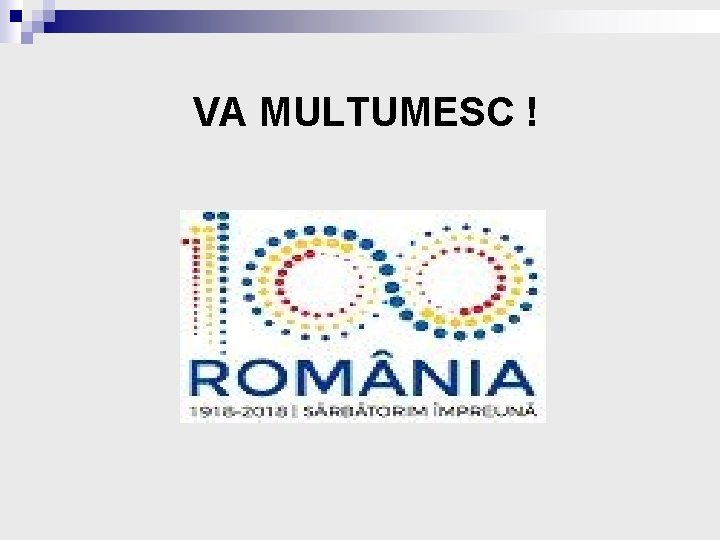 VA MULTUMESC ! VA MULTUMESC !