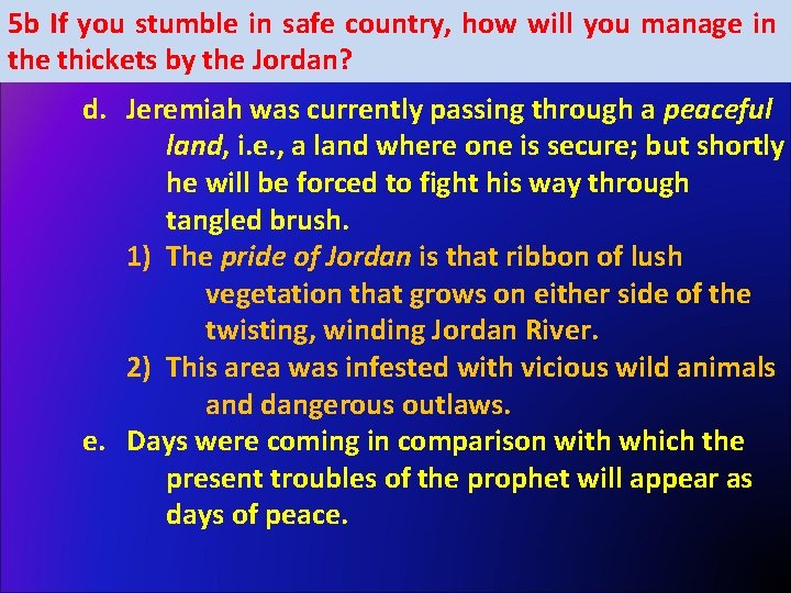 5 b If you stumble in safe country, how will you manage in the