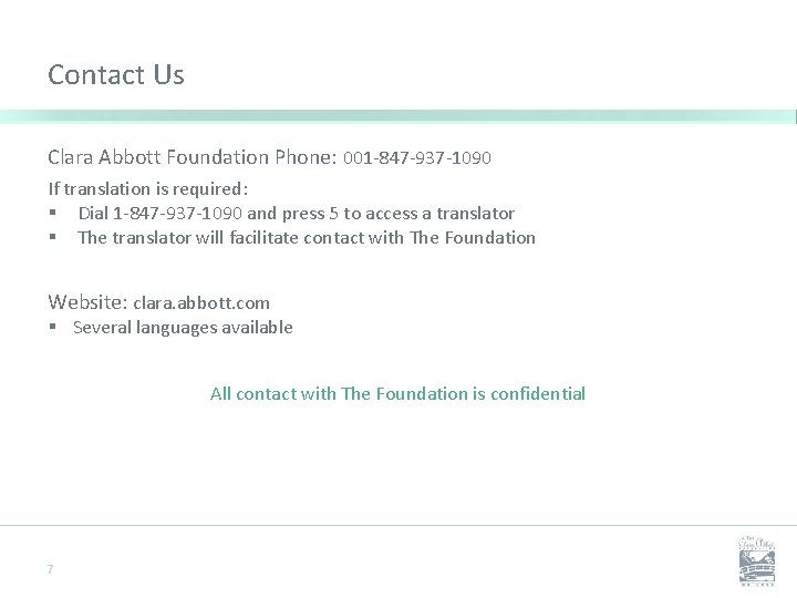 Contact Us Clara Abbott Foundation Phone: 001 -847 -937 -1090 If translation is required: