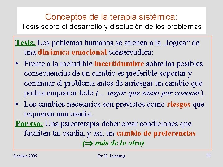 Conceptos de la terapia sistémica: Tesis sobre el desarrollo y disolución de los problemas