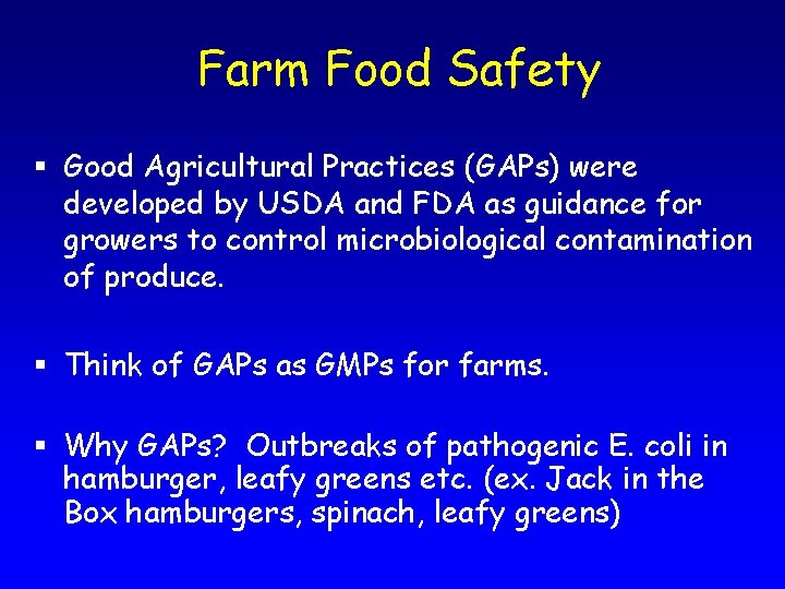 Farm Food Safety § Good Agricultural Practices (GAPs) were developed by USDA and FDA