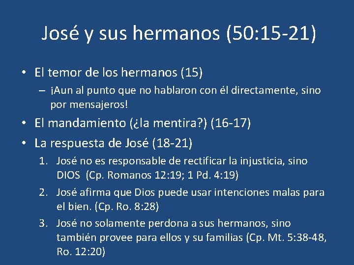 José y sus hermanos (50: 15 -21) • El temor de los hermanos (15)