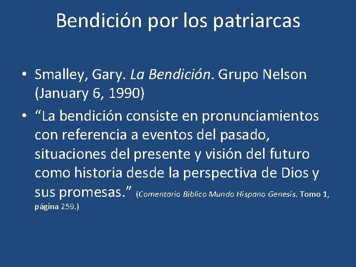 Bendición por los patriarcas • Smalley, Gary. La Bendición. Grupo Nelson (January 6, 1990)