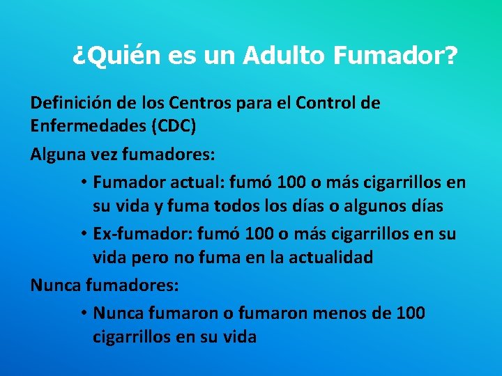 ¿Quién es un Adulto Fumador? Definición de los Centros para el Control de Enfermedades