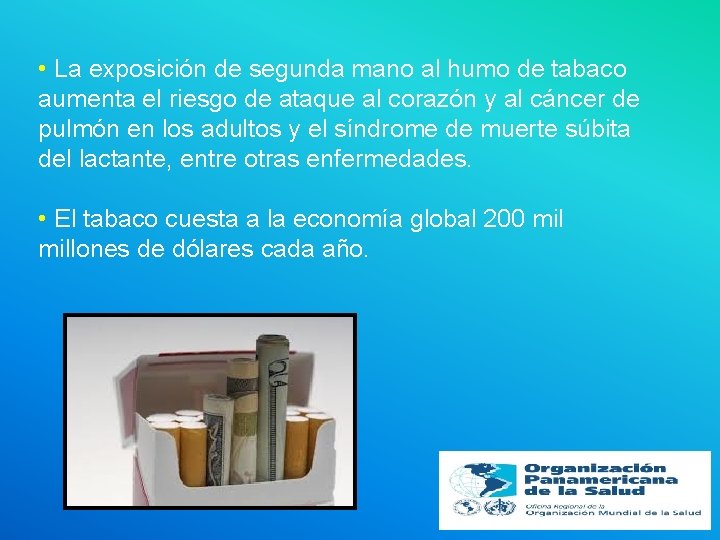  • La exposición de segunda mano al humo de tabaco aumenta el riesgo