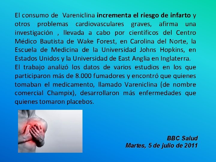 El consumo de Vareniclina incrementa el riesgo de infarto y otros problemas cardiovasculares graves,