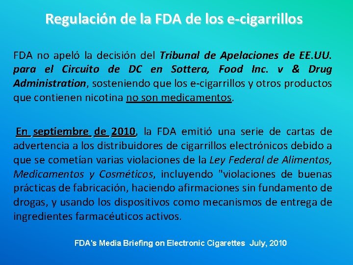 Regulación de la FDA de los e-cigarrillos FDA no apeló la decisión del Tribunal