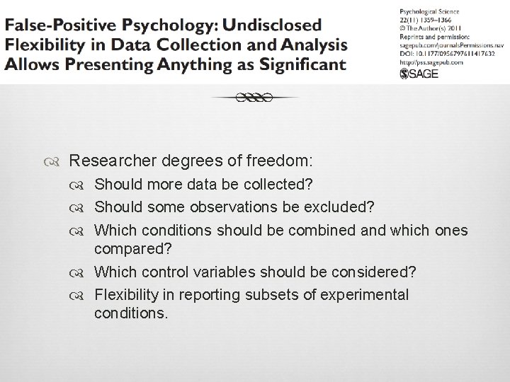  Researcher degrees of freedom: Should more data be collected? Should some observations be